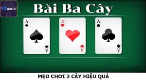 Cách chơi ba cây