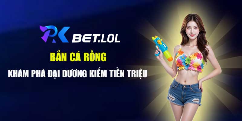 Bắn cá rồng