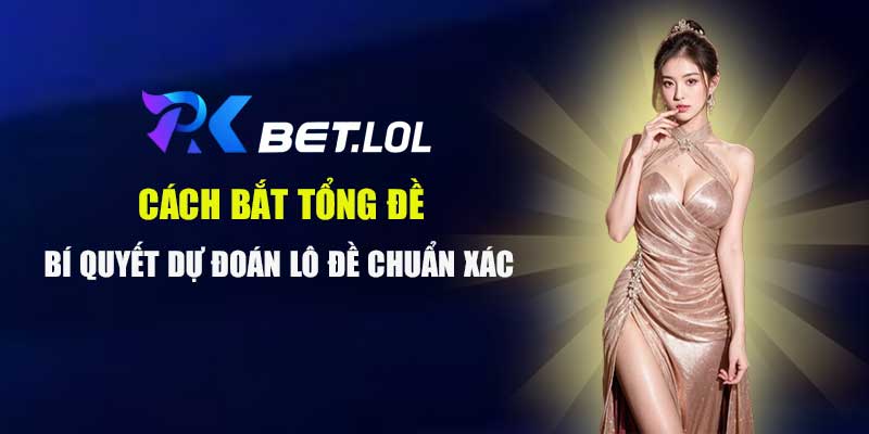 Cách bắt tổng đề
