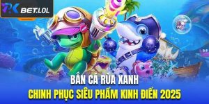 Bắn cá rùa xanh
